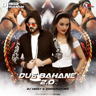 Dus Bahane 2.0 - DJs Vaggy Somairah Mix